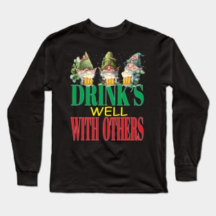 Drinks Well With Others LeprechaunsFunny Clovers St Patrick's Day Long Sleeve T-Shirt